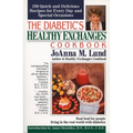 The Diabetic's Healthy Exchanges Cookbook: 150 Quick and Delicious Recipes for Every Day and Special Occasions