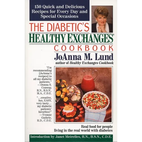 The Diabetic's Healthy Exchanges Cookbook: 150 Quick and Delicious Recipes for Every Day and Special Occasions