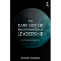 The Dark Side of Transformational Leadership: A Critical Perspective