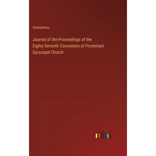 Journal of the Proceedings of the Eighty-Seventh Convention of Protestant Episcopal Church