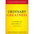Ordinary Greatness: It's Where You Least Expect It ... Everywhere