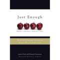 Just Enough: Tools for Creating Success in Your Work and Life