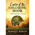 Curse of the Coloring Book: A Novel Inspired by a True Story