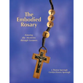 The Embodied Rosary, Entering the Mysteries Through Gestures