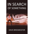 In Search of Something