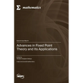 Advances in Fixed Point Theory and Its Applications