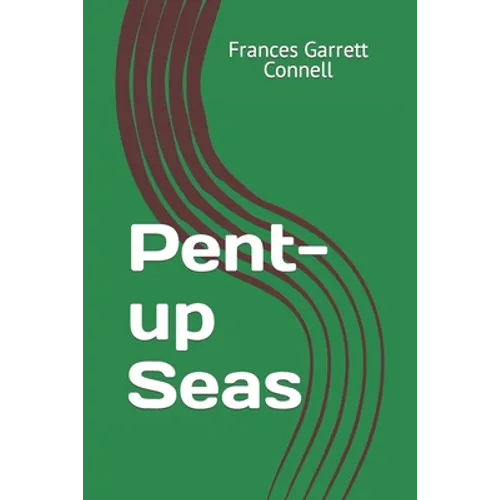 Pent-up Seas