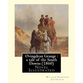 Ovingdean Grange: a tale of the South Downs (1860). By: William Harrison Ainsworth, illustrated By: Hablot K. Browne: Novel (Original Cl