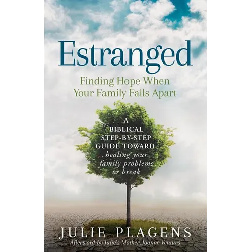 Estranged: Finding Hope When Your Family Falls Apart