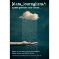 Data Journalism: Past, Present and Future