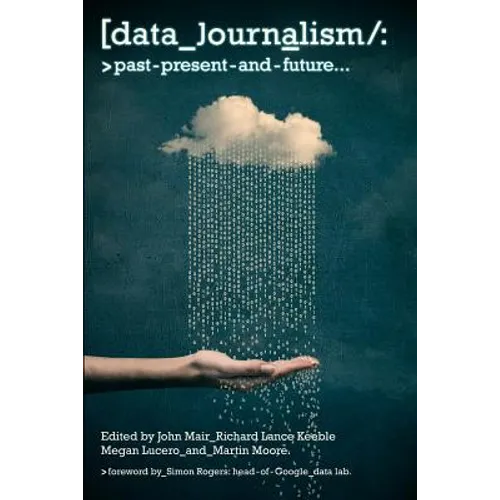 Data Journalism: Past, Present and Future