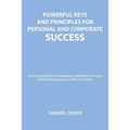 Powerful Keys and Principles to Achieve Personal and Corporate Success