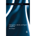 Videogames, Identity and Digital Subjectivity