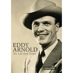 Eddy Arnold: His Life and Times - Hardcover