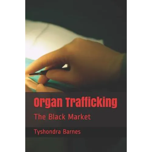 Organ Trafficking: The Black Market