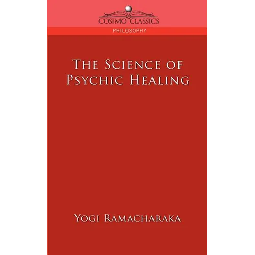 The Science of Psychic Healing
