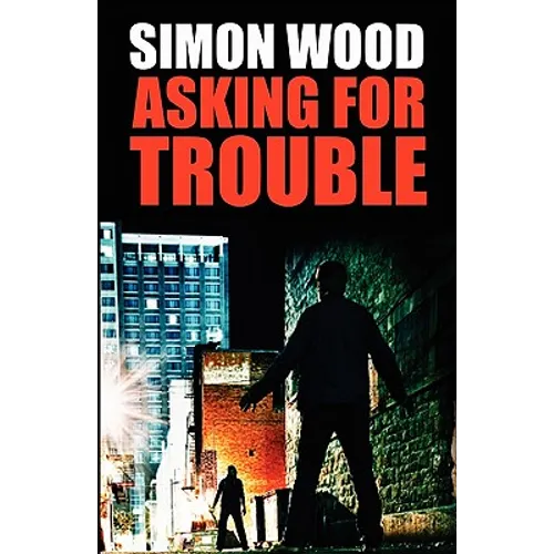 Asking For Trouble