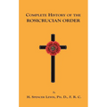 Complete History of the Rosicrucian Order
