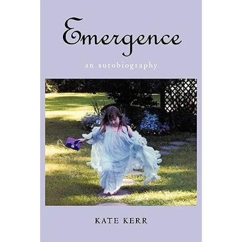 Emergence: An Autobiography