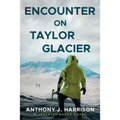 Encounter On Taylor Glacier - A Jeremiah Boone Novel