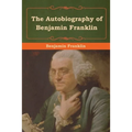 The Autobiography of Benjamin Franklin