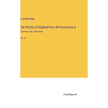 The History of England from the Accession of James the Second: Vol. 3