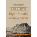 Eight Months at Mount Sinai: A Theologian Reflects from Death's Borderland