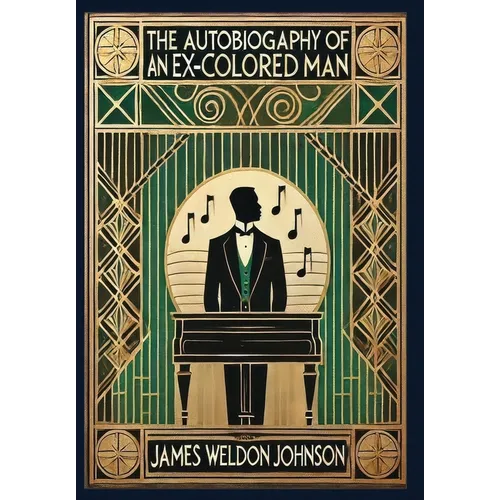 The Autobiography of an Ex-Colored Man (Collector's Edition) (Laminated Hardback with Jacket)