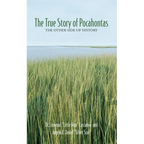 The True Story of Pocahontas: The Other Side of History - Paperback