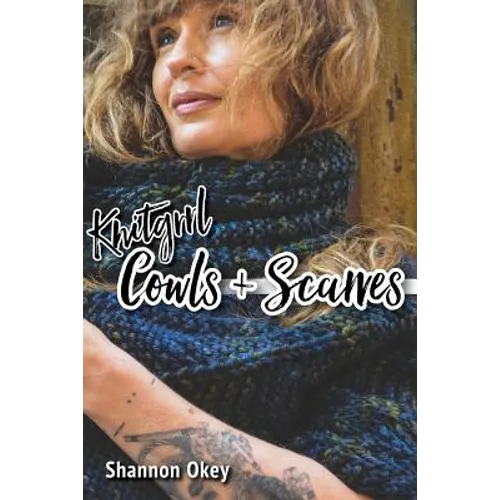 Knitgrrl Cowls & Scarves