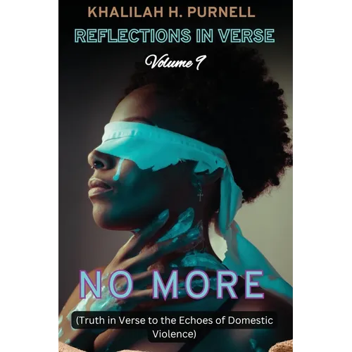 Reflections in Verse, Volume 9: No More: No More: No More