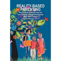 Reality-Based Parenting: How Parents of African Descent Can Cultivate Loving Relationships With Their Children