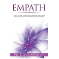 Empath: 7 steps to Fine-Tuning Your Empathic Abilities Using Emotional Detox and Energetic Boundaries