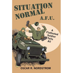 Situation Normal A.F.U.: A Flatfooted Soldier Tells All
