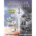 The Dream Interpreter: Your Ultimate Guide To Dream Interpretation