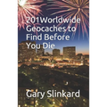 201 Worldwide Geocaches to Find Before You Die