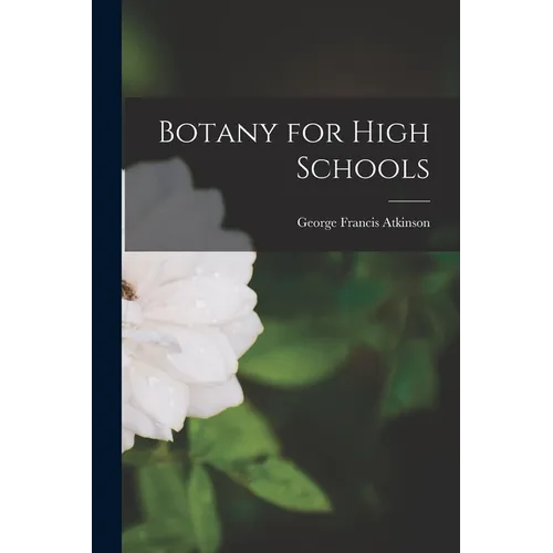 Botany for High Schools