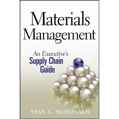 Materials Management: An Executive's Supply Chain Guide
