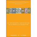 Cornered: The New Monopoly Capitalism and the Economics of Destruction