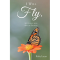 I WILL Fly: My Journey with Bipolar Disorder