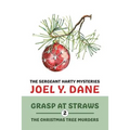 The Sergeant Harty Mysteries, Volume 2: Grasp at Straws / The Christmas Tree Murders