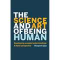The Science and Art of Being Human