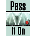 Pass It on