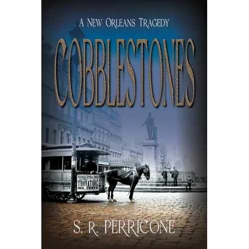 Cobblestones: A New Orleans Tragedy