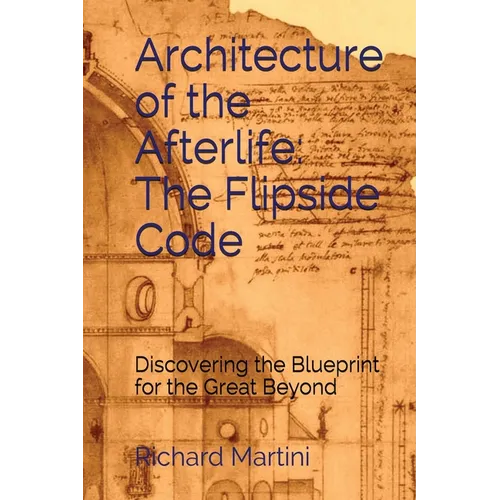 Architecture of the Afterlife: The Flipside Code