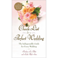 Check List for a Perfect Wedding, 6th Edition: The Indispensible Guide for Every Wedding
