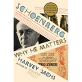 Schoenberg: Why He Matters