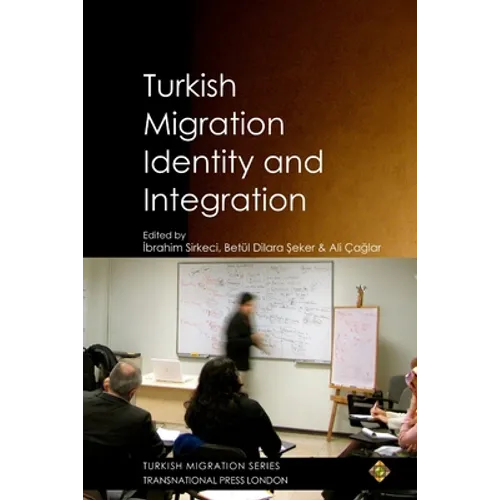 Turkish Migration, Identity and Integration