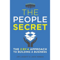 The People Secret: The 2 by 4 Approach to Building a Business