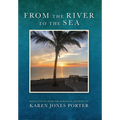 From the River to the Sea: Reflections from the Personal Journey of Karen Jones Porter